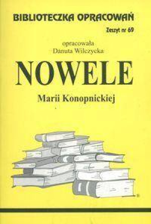 Nowele M. Konopnickiej. Biblioteczka opracowań. Nr 69