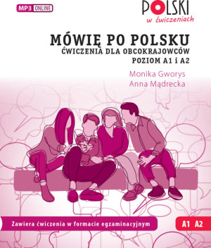 Mówię po polsku A1 - A2. Ćwiczenia dla obcokrajowców