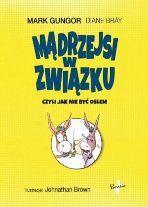 Mądrzejsi w związku. Czyli jak nie być osłem.