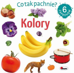 Kolory. Co tak pachnie?