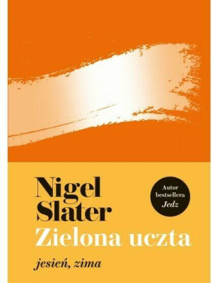 Zielona uczta. Jesień, zima
