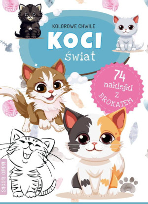 Kolorowe chwile. Koci świat