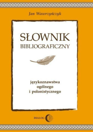Słownik bibliograficzny językoznawstwa ogólnego i polonistycznego