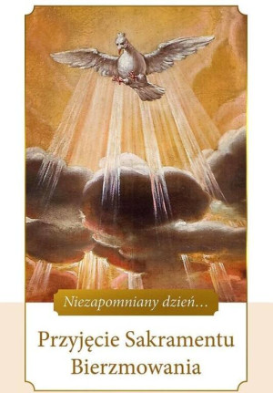 Przyjęcie Sakramentu Bierzmowania