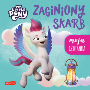 Zaginiony skarb. Moja czytanka. My Little Pony