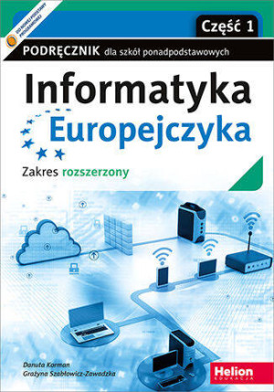 Informatyka Europejczyka. Podręcznik dla szkół ponadpodstawowych ZR część 1