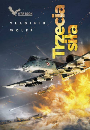 Trzecia siła. Armagedon. Tom 3