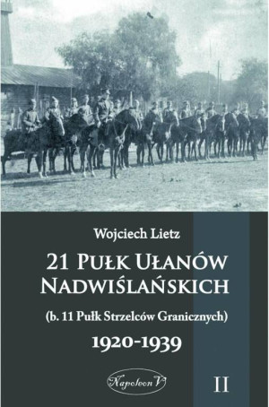 21 Pułk Ułanów Nadwiślańskich 1920-1939 Tom 2