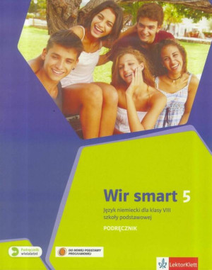 Wir smart 5. Podręcznik. Język niemiecki dla klasy VIII szkoły podstawowej