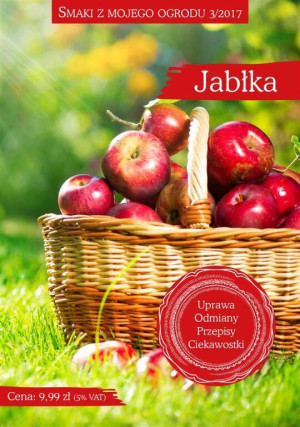 Jabłka. Smaki z mojego ogrodu. 3/2017