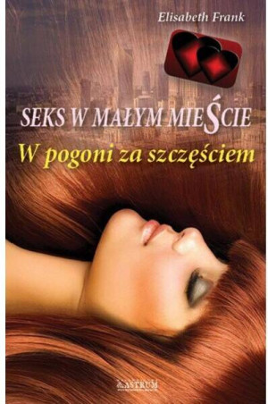 Seks w małym mieście. W pogoni za szczęściem