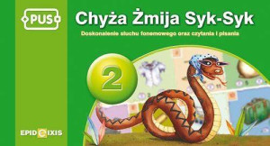 PUS. Chyża Żmija Syk-Syk 2. Doskonalenie słuchu fonemowego oraz czytania i pisania