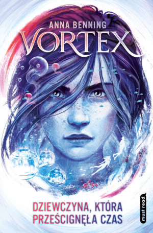 Dziewczyna, która prześcignęła czas. Vortex. Tom 2