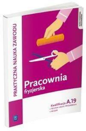 Pracownia fryzjerska. Wykonywanie zabiegów A.19