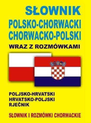 Słownik Polsko-Chorwacki Chorwacko-Polski z rozmówkami