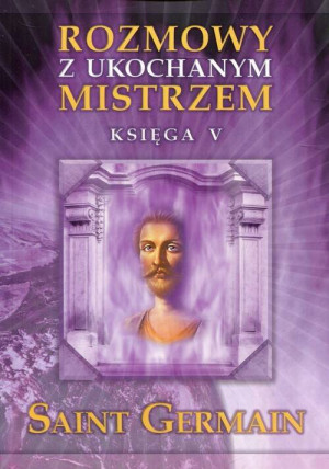 Rozmowy z Ukochanym Mistrzem. Księga 5