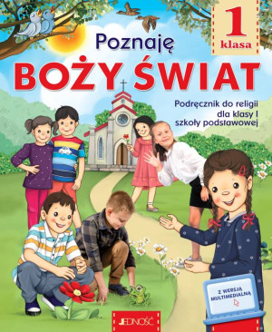 Poznaję Boży świat. Klasa 1. Podręcznik do religii dla klasy 1 szkoły podstawowej