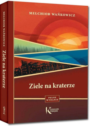 Ziele na kraterze. Kolorowa klasyka