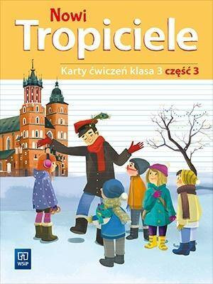 Nowi Tropiciele. Karty ćwiczeń. Klasa 3. Część 3. Szkoła podstawowa
