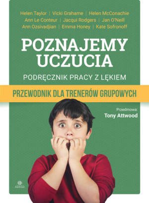 Poznajemy uczucia. Podręcznik pracy z lękiem