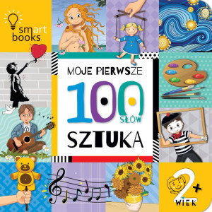 Sztuka. Moje pierwsze 100 słów. 2+