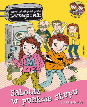 Sabotaż w punkcie skupu i inne komiksy. Biuro Detektywistyczne Lassego i Mai