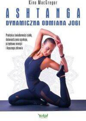 Ashtanga. Dynamiczna odmiana jogi