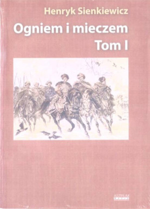 Ogniem i mieczem. Tom 1