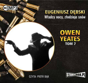 Władcy nocy, złodzieje snów. Detektyw Owen Yeates. Tom 7. Audiobook