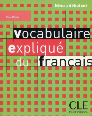Vocabulaire explique du francais debutant livre