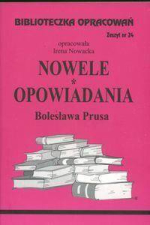 Nowele. Opowiadania Prusa. Biblioteczka opracowań. Nr 24