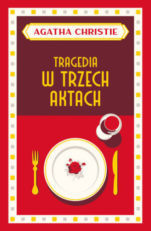Tragedia w trzech aktach. Herkules Poirot. Tom 11