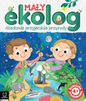 Mały ekolog. Akademia przyjaciela przyrody