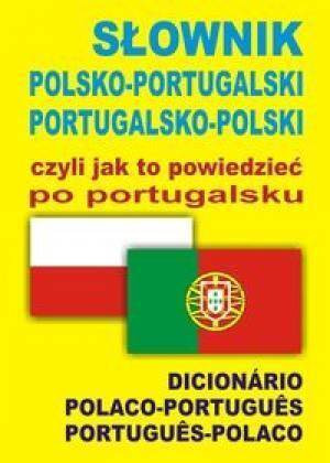 Słownik polsko-portugalski portugalsko-polski