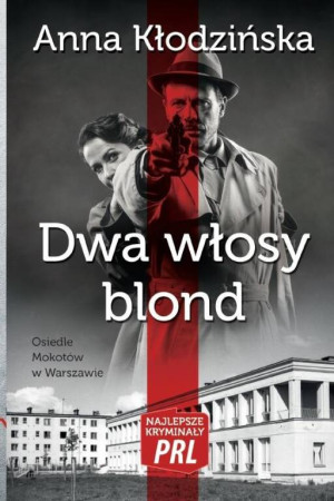Dwa włosy blond. Najlepsze kryminały PRL