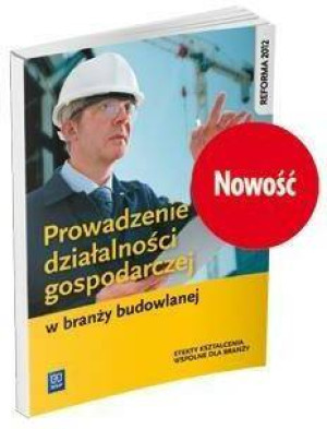 Prowadzenie działalności gospodarczej w branży budowlanej