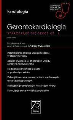 Gerontokardiologia Starzejące się serce Część 1