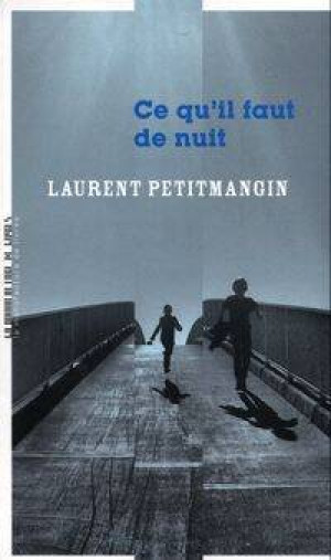 LF Petitmangin. Ce qu'il faut de nuit
