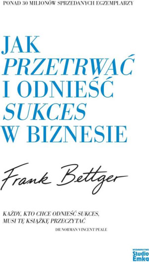 Jak przetrwać i odnieść sukces w biznesie