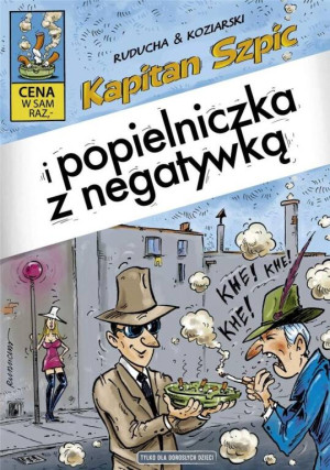 Kapitan Szpic i popielniczka z negatywką. Kapitan Szpic. Tom 3