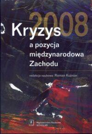 Kryzys 2008 a pozycja międzynarodowa Zachodu