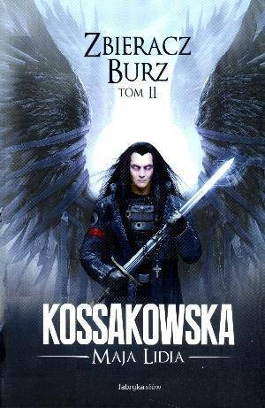 Zastępy Anielskie. Tom 3. Zbieracz burz. Część 2
