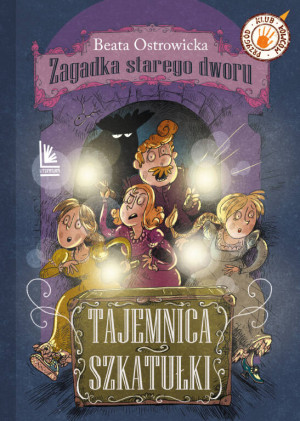 Tajemnica szkatułki. Zagadka starego dworu. Tom 2