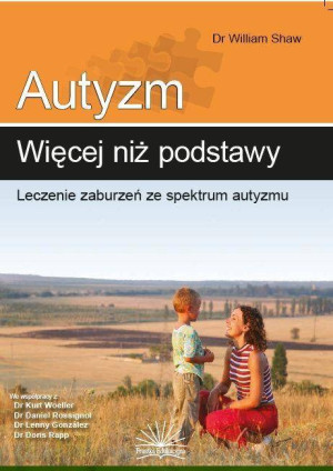 Autyzm. Więcej niż podstawy. Leczenie zaburzeń ze spektum autyzmu