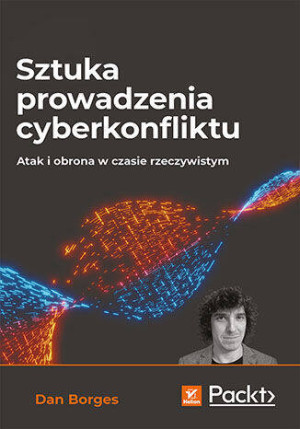 Sztuka prowadzenia cyberkonfliktu