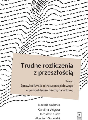 Trudne rozliczenia z przeszłością Tom 1