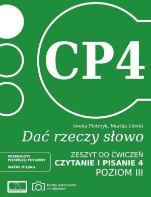 Dać rzeczy słowo. Czytanie i pisanie 4. Poziom 3. Zeszyt ćwiczeń