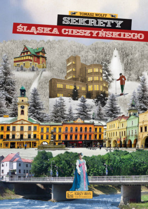 Sekrety Śląska Cieszyńskiego