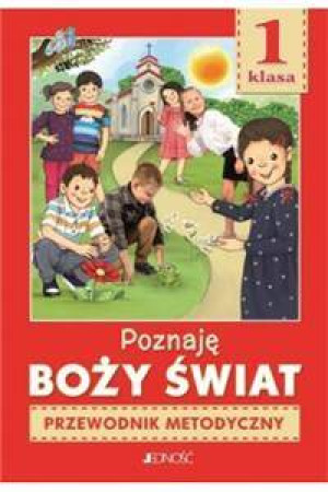 Religia. Poznaję Boży świat. Szkoła Podstawowa 1. Przewodnik