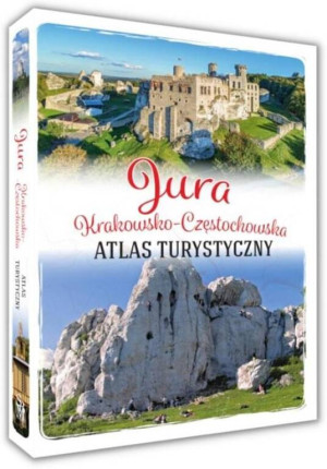 Jura Krakowsko-Częstochowska. Atlas turystyczny